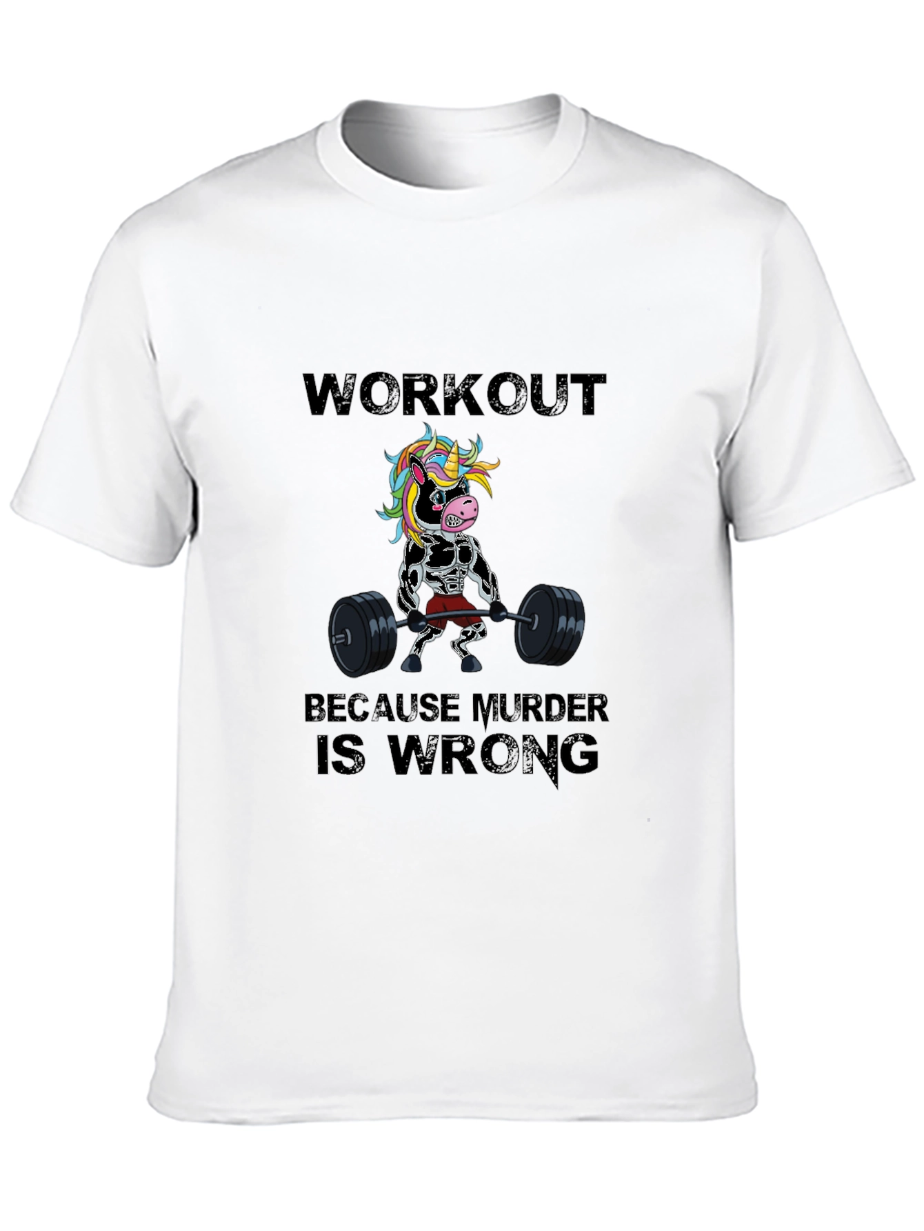 Workout Because Murder is Wrong Funny T-Shirt