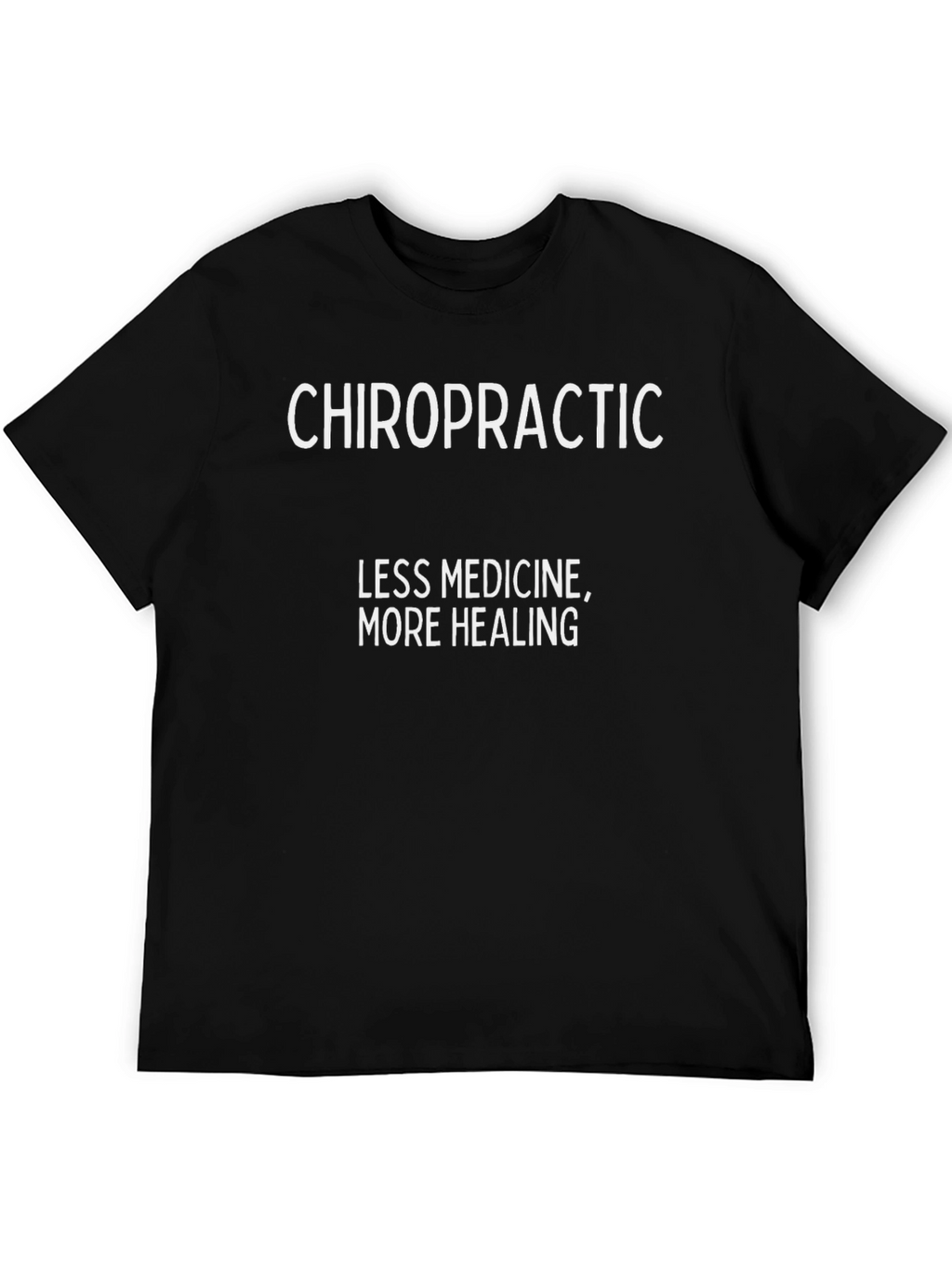 Chiropractic Less Medicine More Healing Graphic Tee