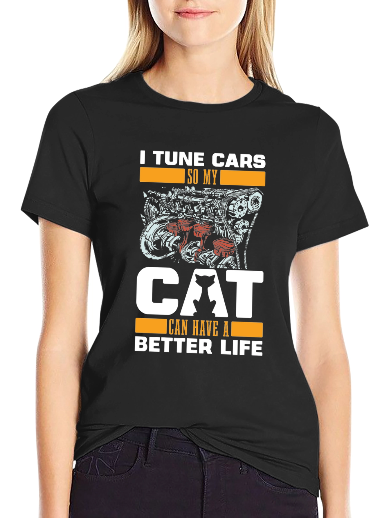I Tune Cars So My Cat Can Have A Better Life T-Shirt