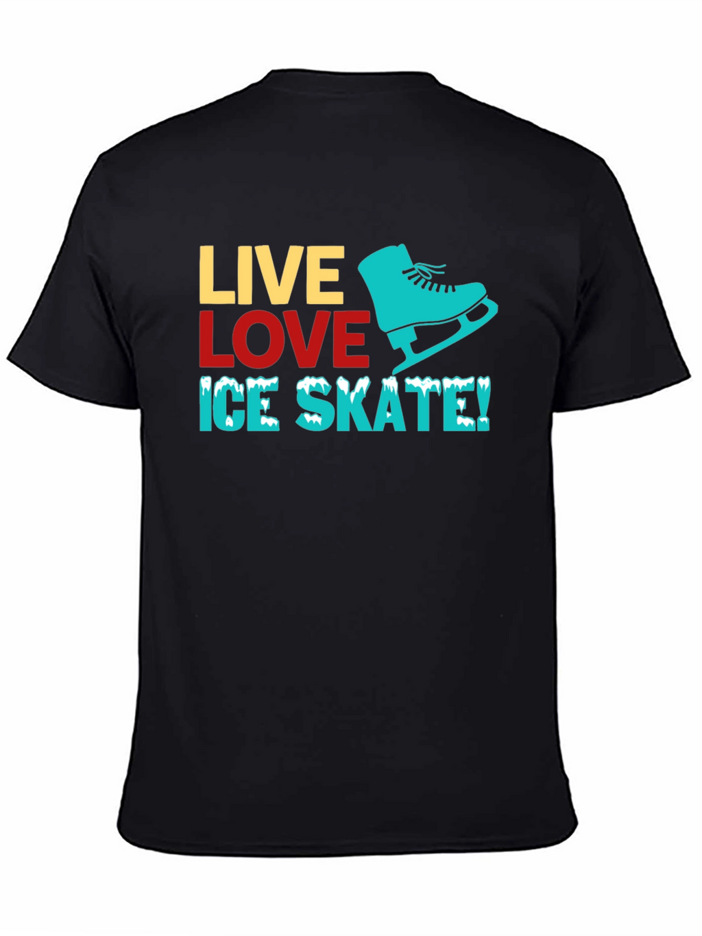 Live Love Ice Skate T-Shirt