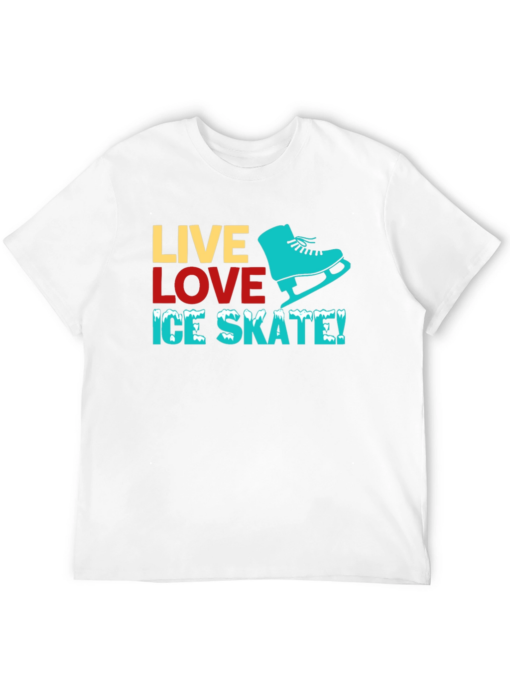 Live Love Ice Skate T-Shirt