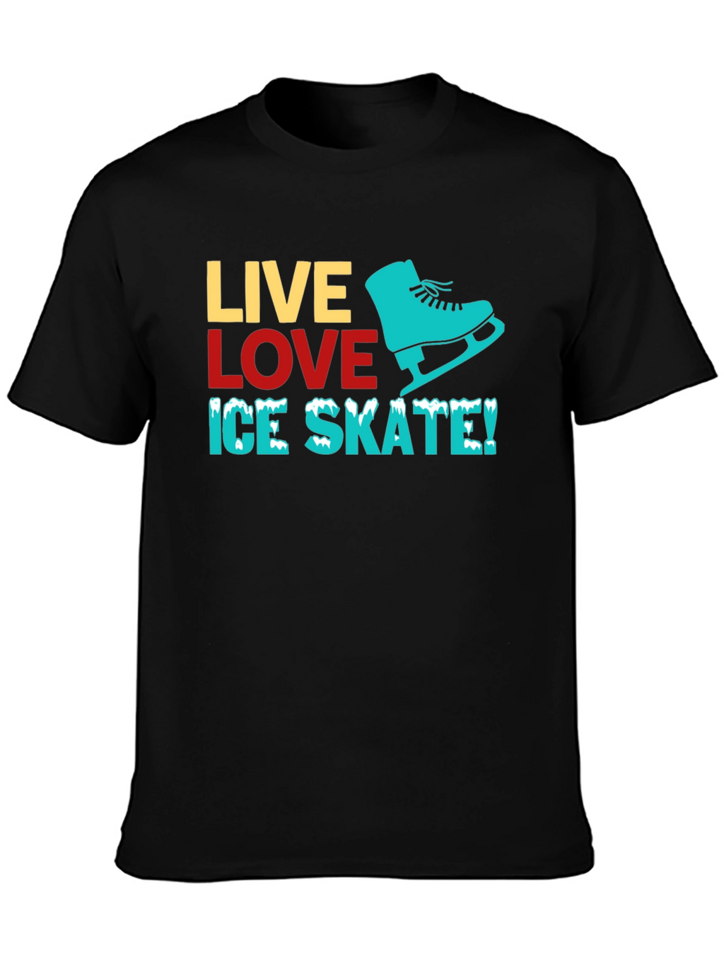 Live Love Ice Skate T-Shirt