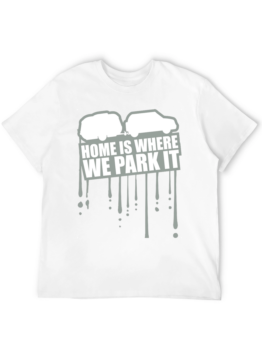 Home Is Where We Park It Graphic Tee
