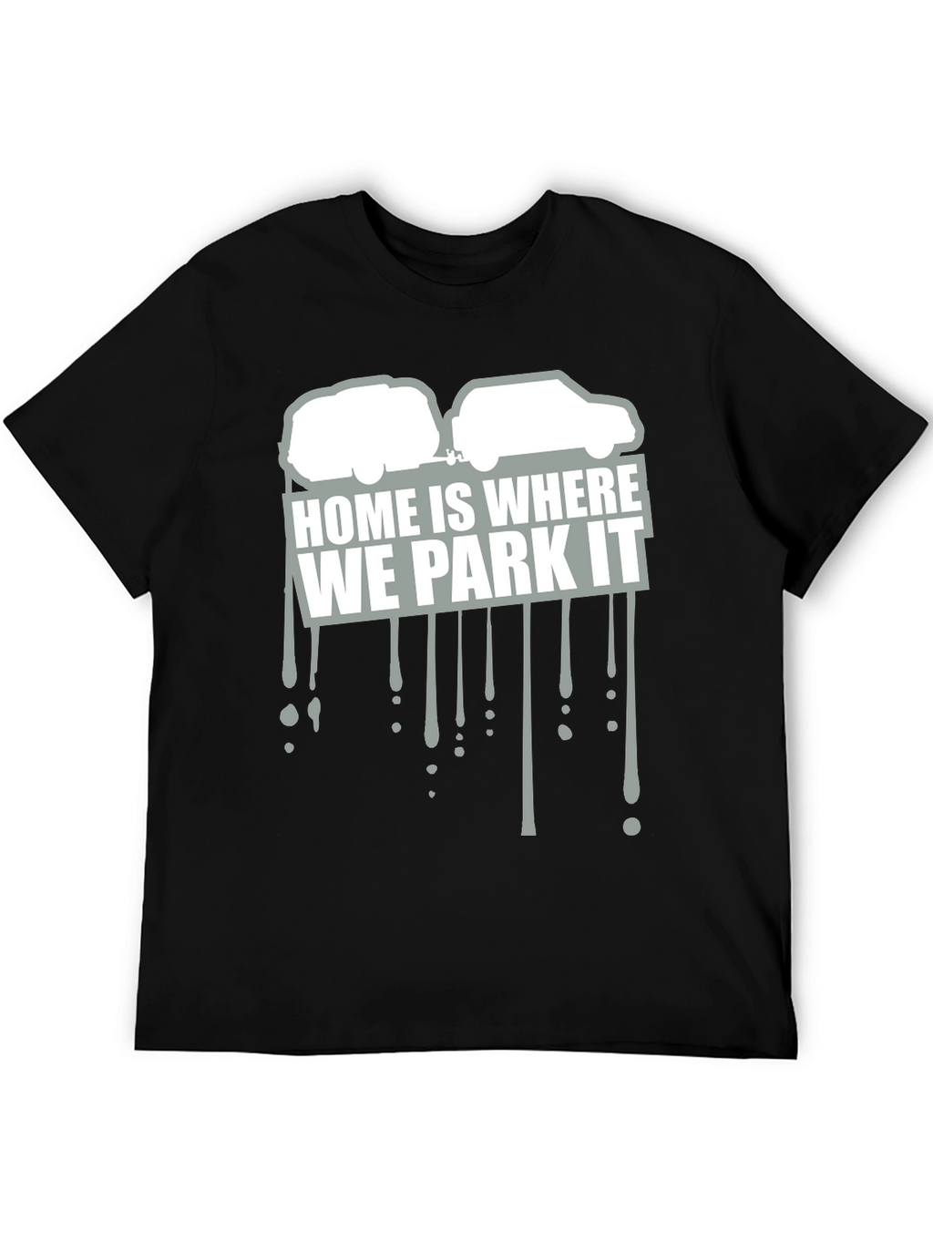 Home Is Where We Park It Graphic Tee