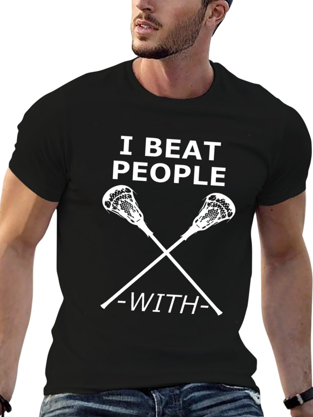 I Beat People With Lacrosse Sticks T-Shirt