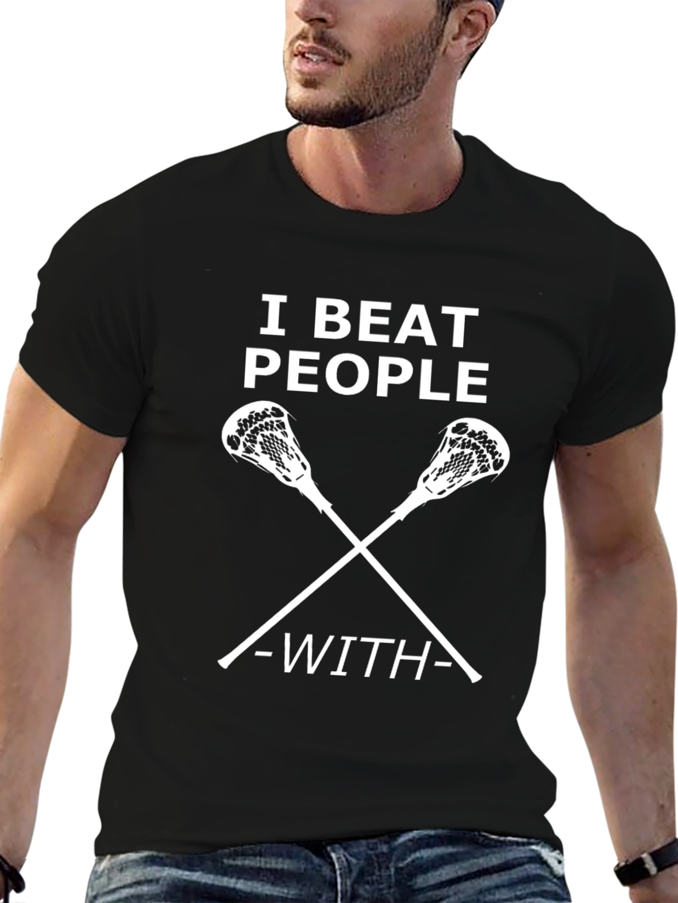 I Beat People With Lacrosse Sticks T-Shirt
