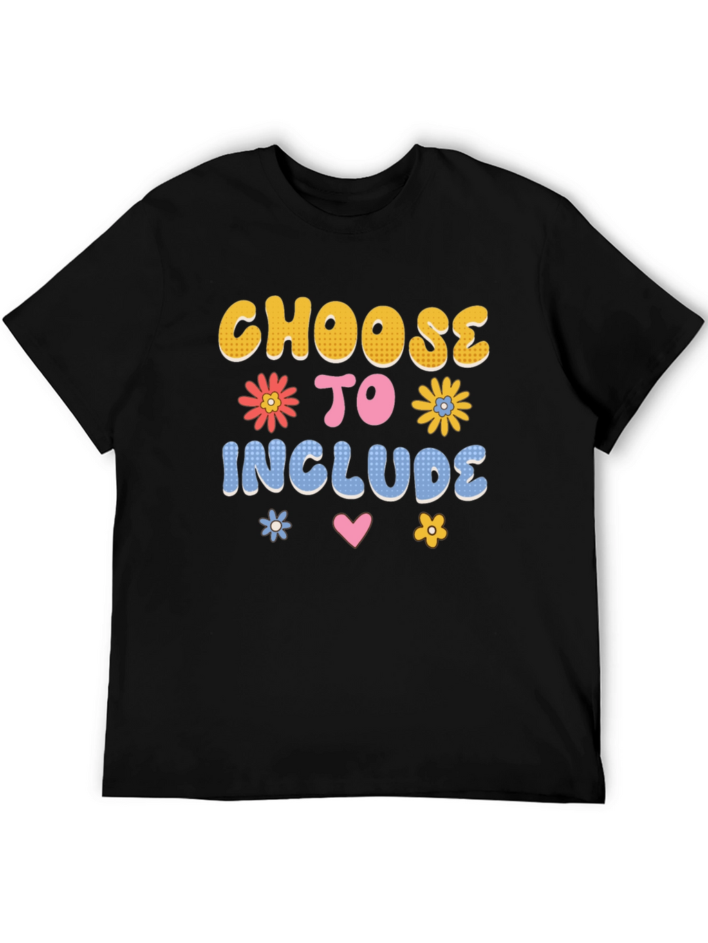 Choose to Include T-Shirt
