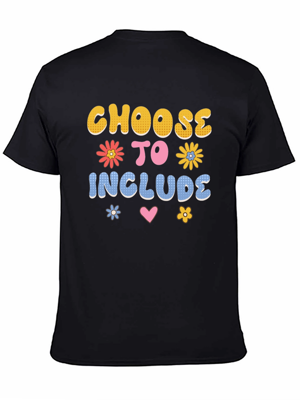 Choose to Include T-Shirt