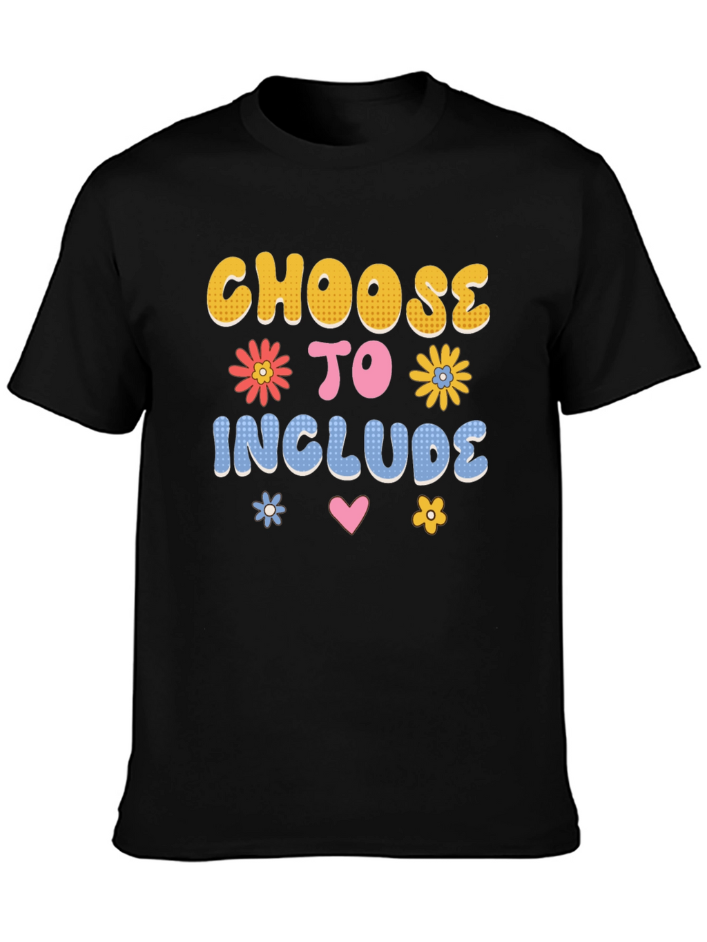 Choose to Include T-Shirt