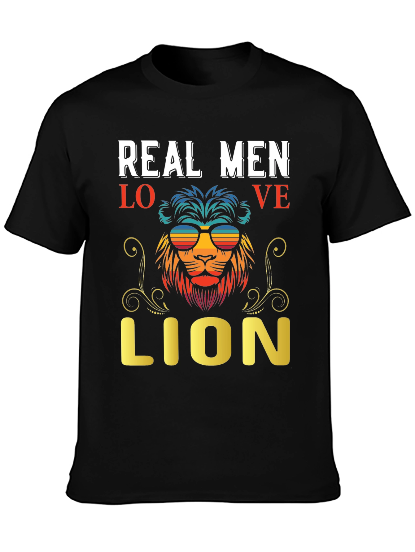 Real Men Love Lion T-Shirt - Unique Lion Graphic Tee