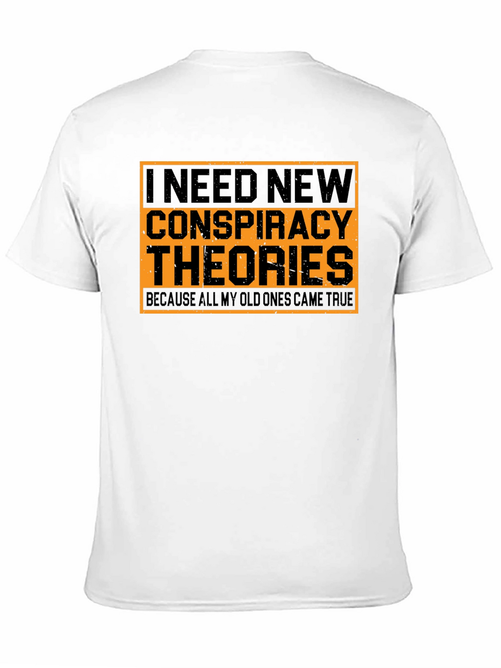 Conspiracy Theories T-Shirt - Funny Graphic Tee