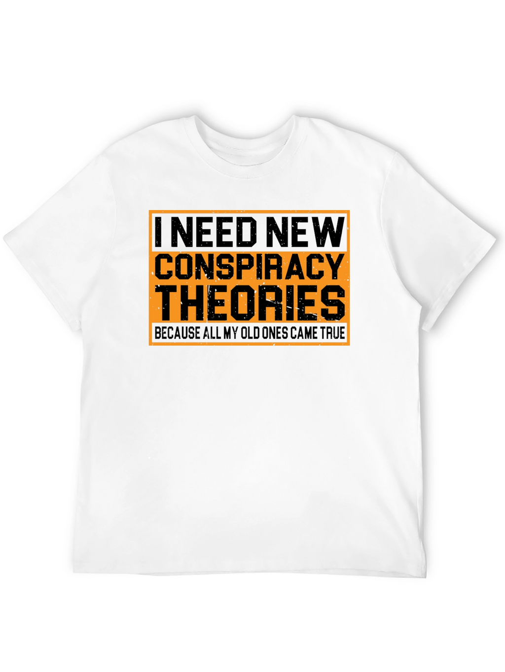 Conspiracy Theories T-Shirt - Funny Graphic Tee