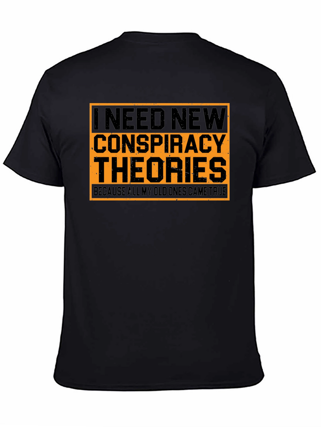Conspiracy Theories T-Shirt - Funny Graphic Tee