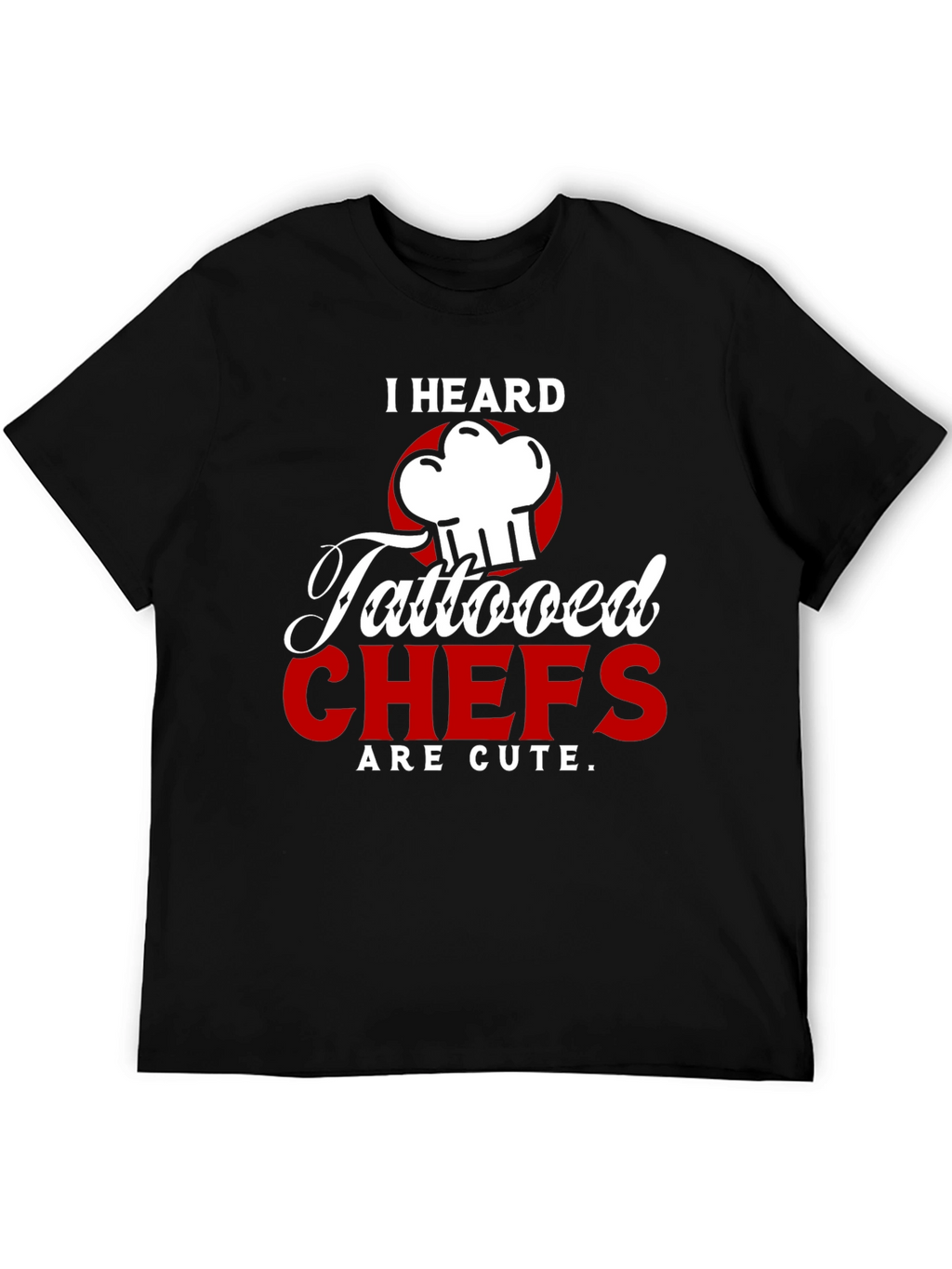 Tattooed Chefs Are Cute Graphic T-Shirt