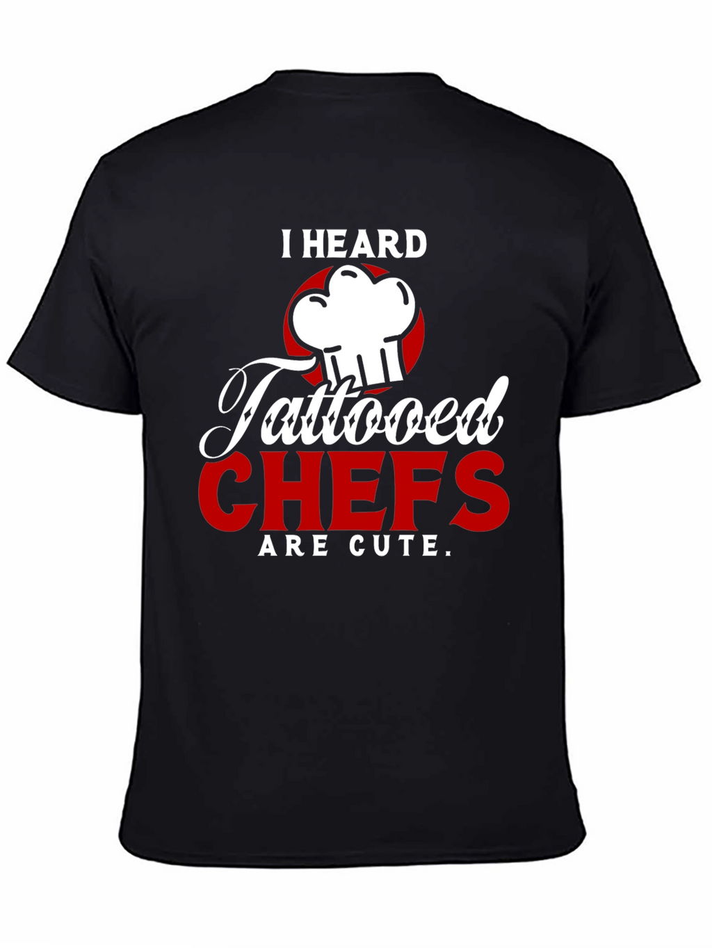 Tattooed Chefs Are Cute Graphic T-Shirt