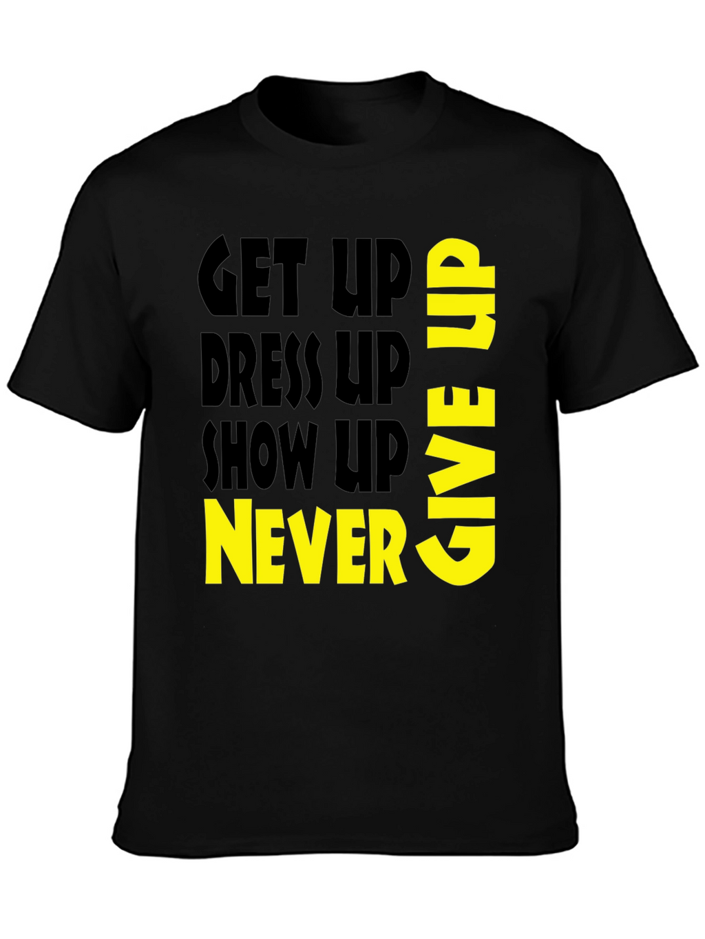 Motivational Graphic Tee: Never Give Up