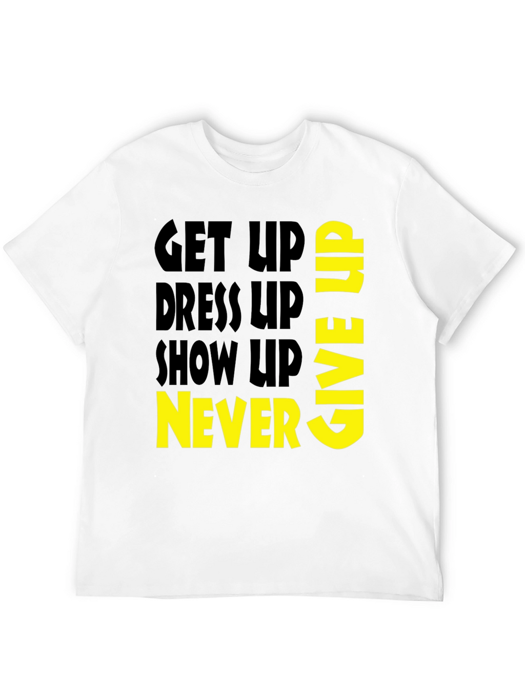 Motivational Graphic Tee: Never Give Up