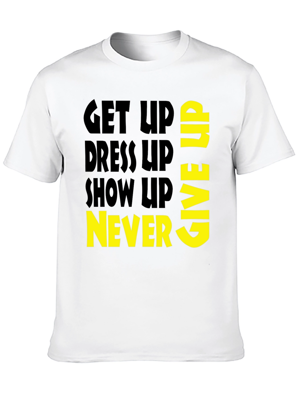 Motivational Graphic Tee: Never Give Up