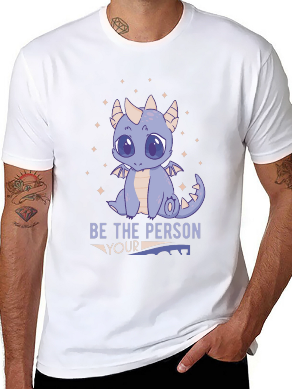 Be the Person Your Dragon Needs T-Shirt
