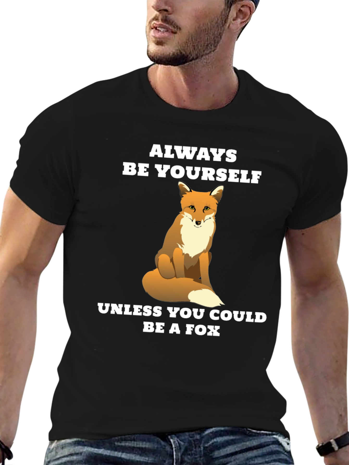 Funny Fox T-Shirt - Be Yourself Unless You Can Be a Fox