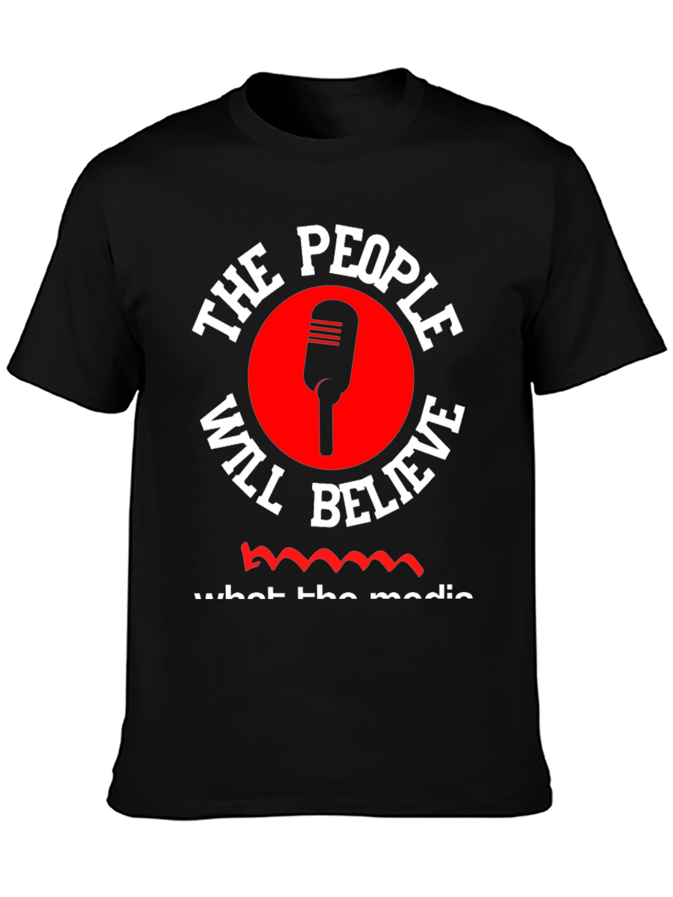 The People Will Believe T-Shirt