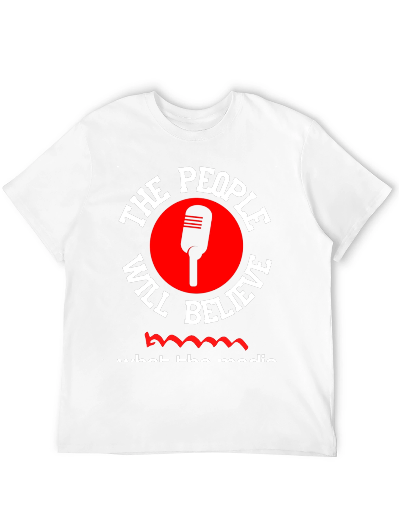 The People Will Believe T-Shirt