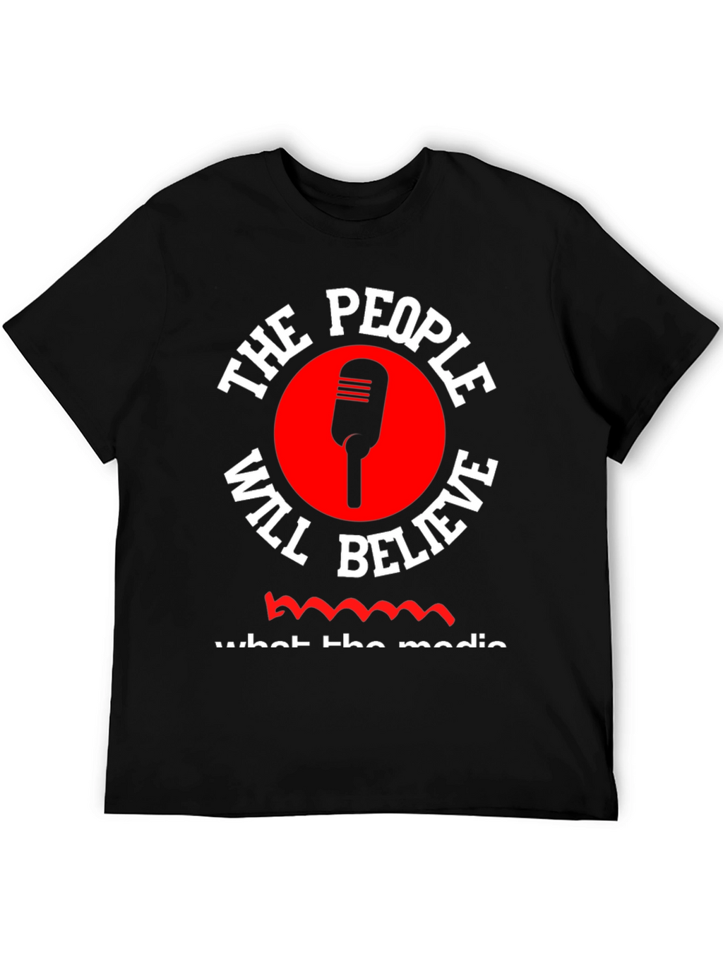 The People Will Believe T-Shirt