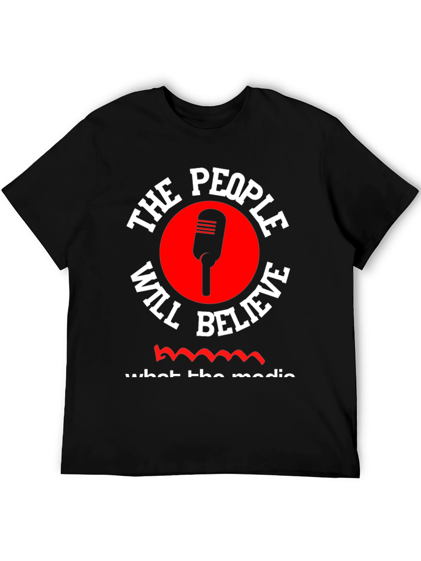 The People Will Believe T-Shirt