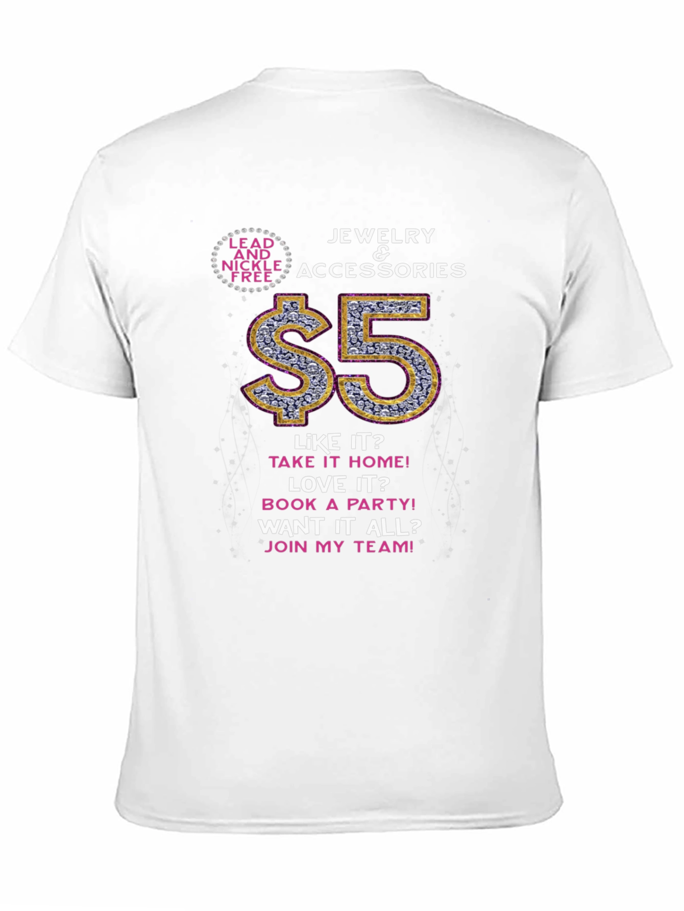 Lead and Nickel Free Jewelry & Accessories T-Shirt