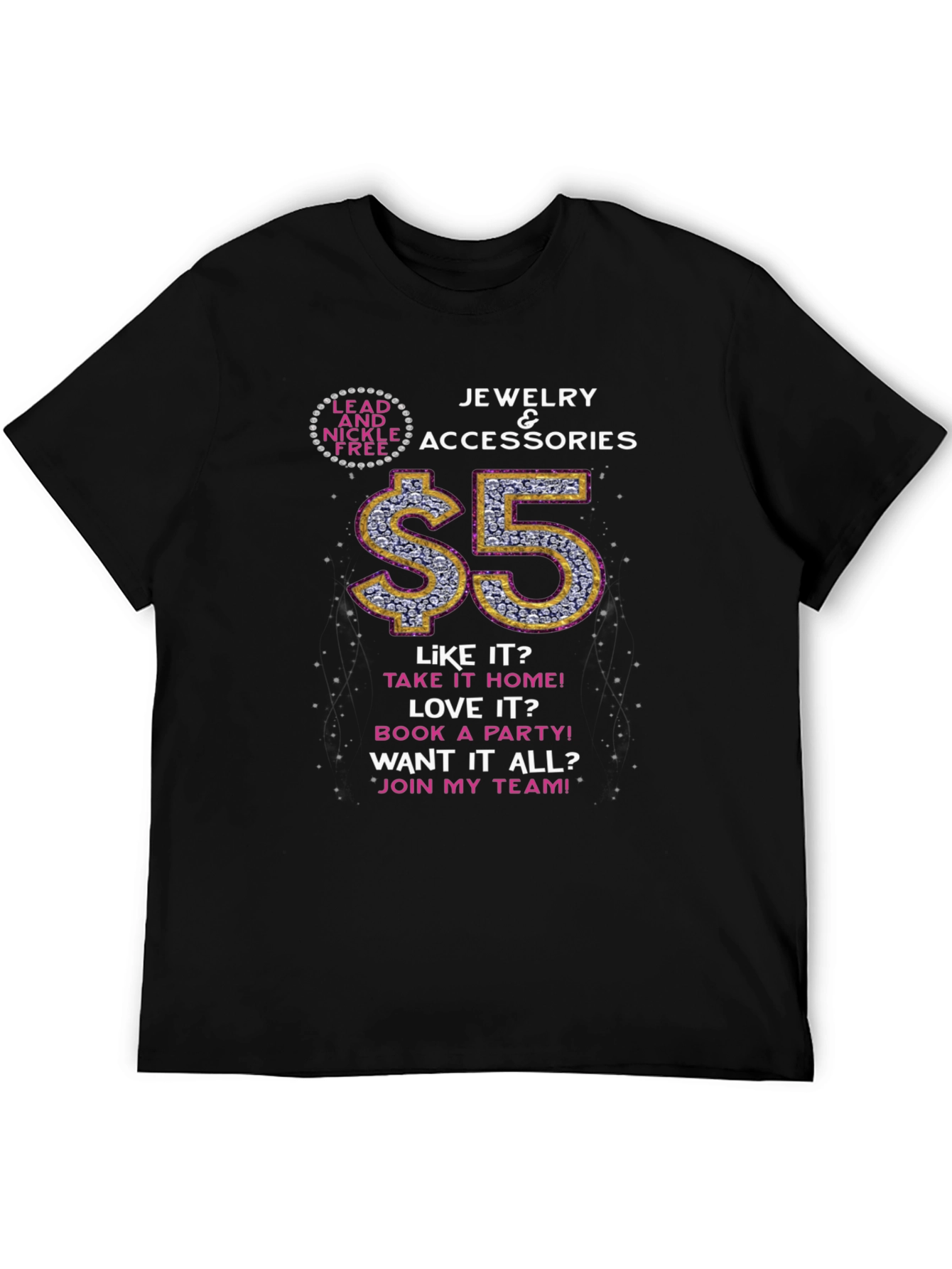 Lead and Nickel Free Jewelry & Accessories T-Shirt