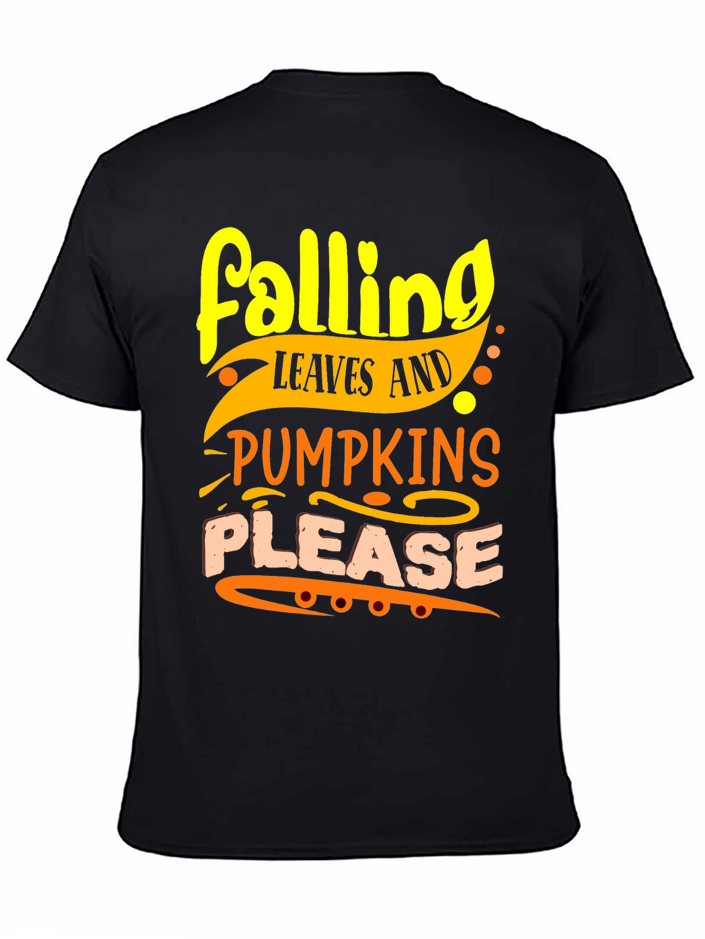 Falling Leaves and Pumpkins Please T-Shirt