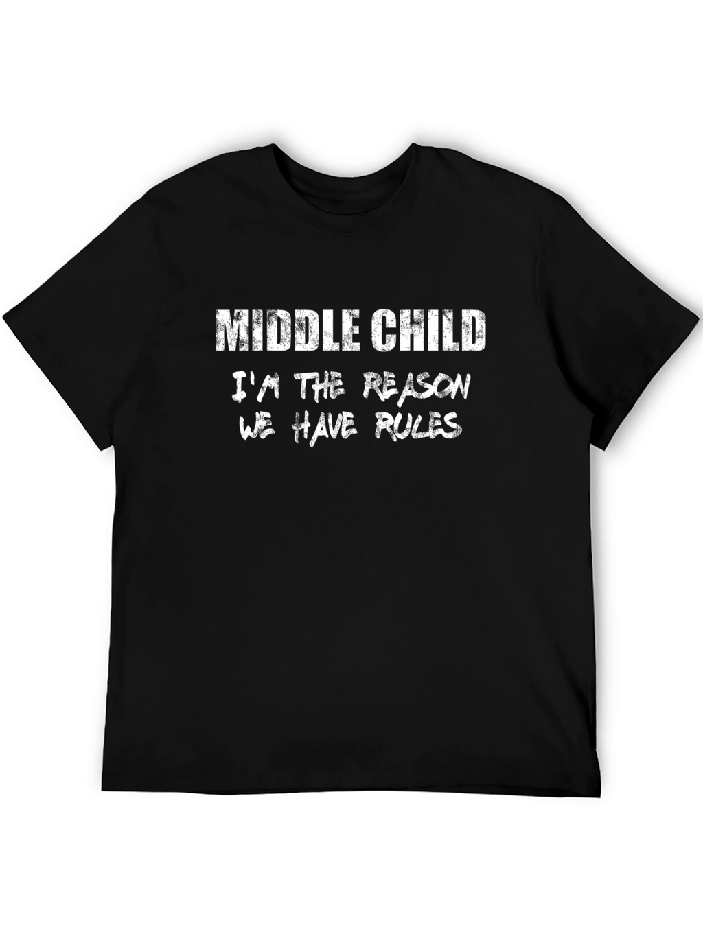 Middle Child Reason for Rules Black T-Shirt