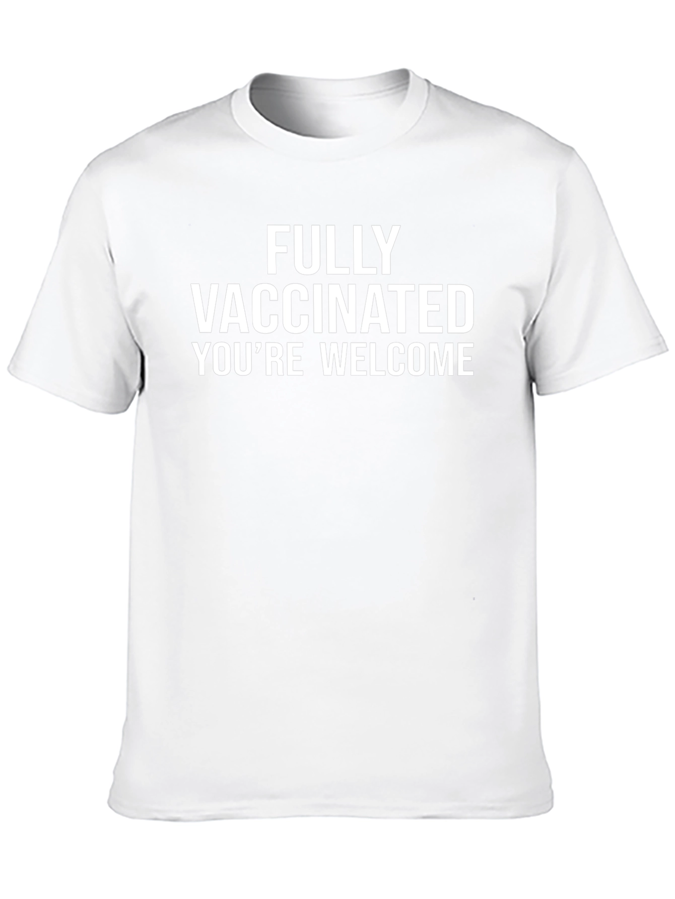 Fully Vaccinated T-Shirt: Youre Welcome!