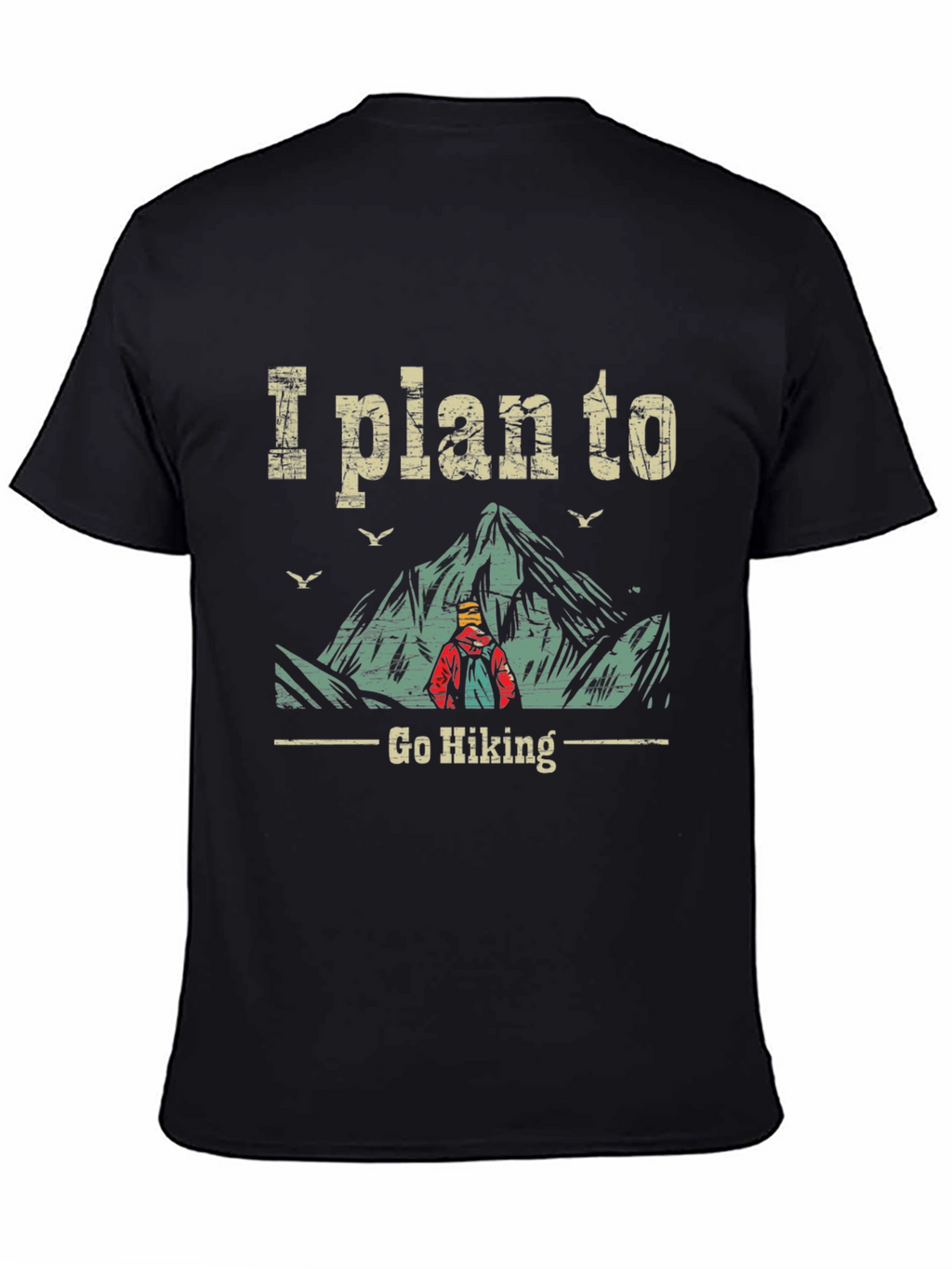 I Plan To Go Hiking Graphic Tee