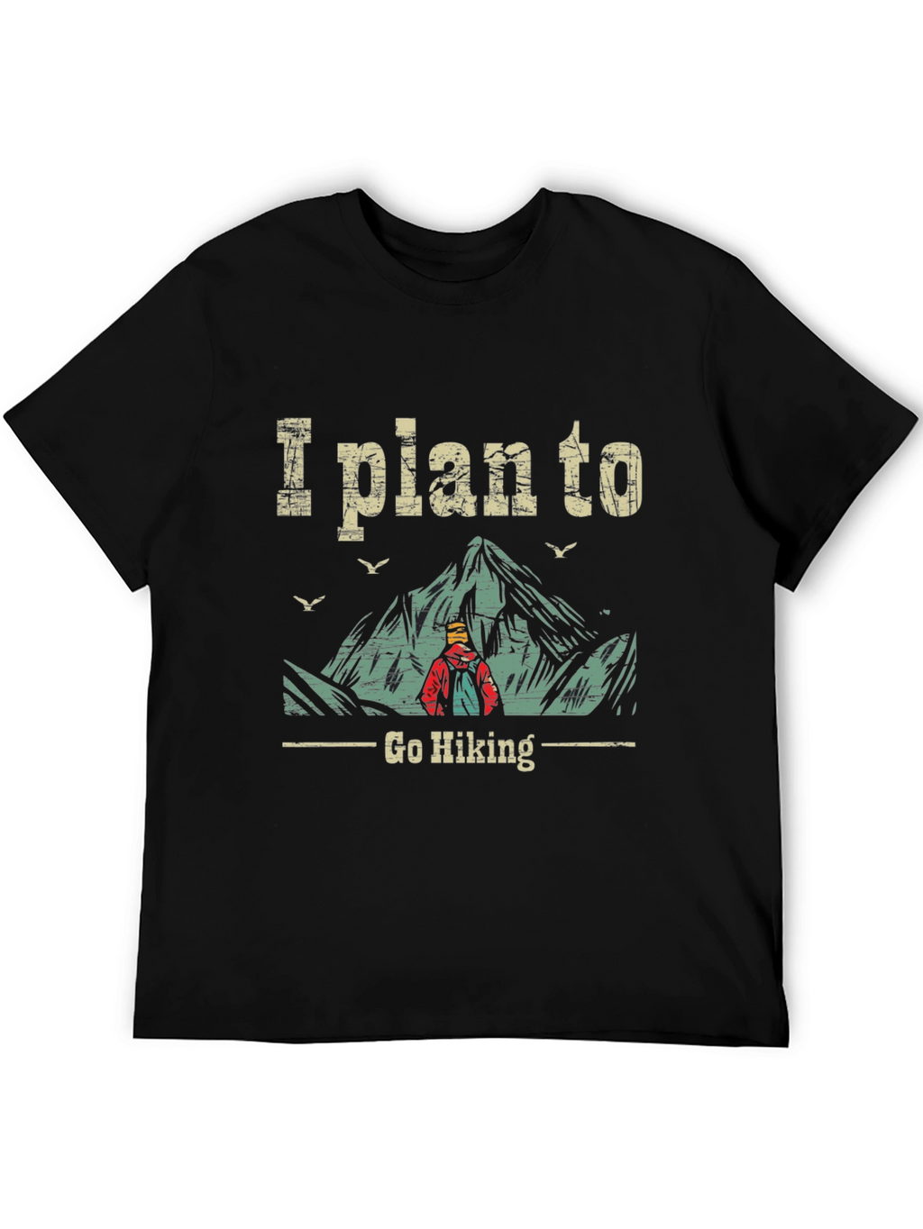 I Plan To Go Hiking Graphic Tee