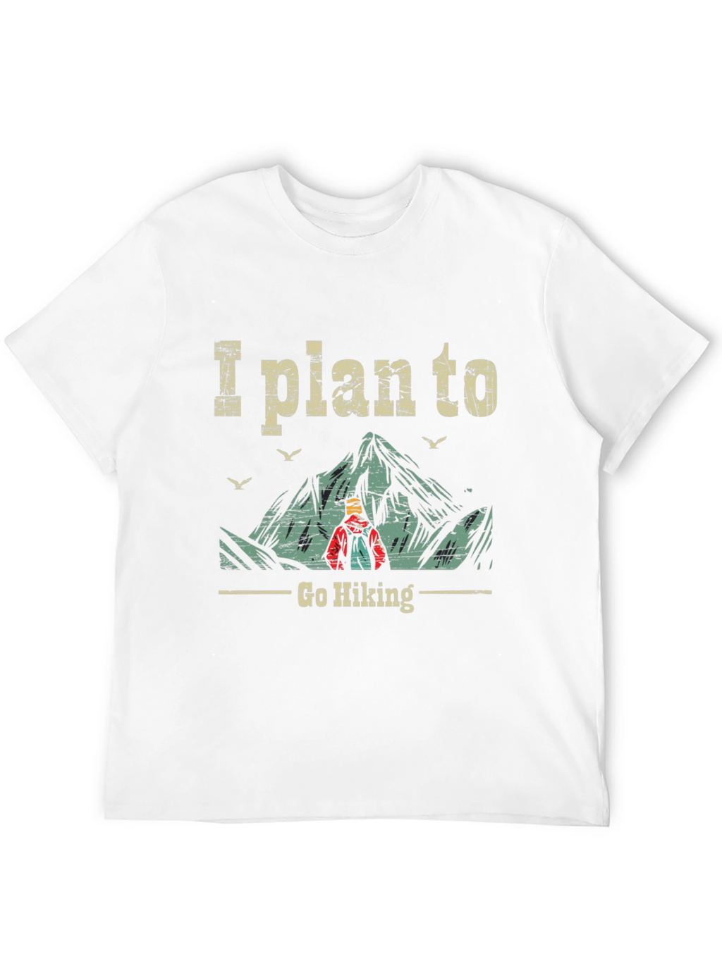 I Plan To Go Hiking Graphic Tee