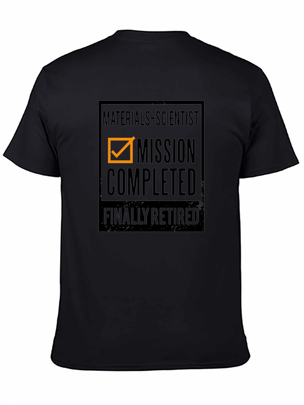Materials Scientist Mission Completed Retired T-Shirt