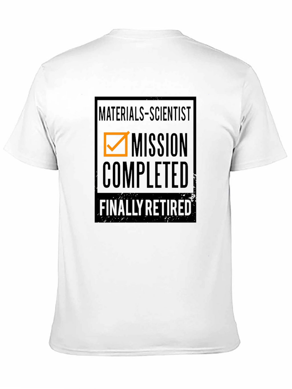 Materials Scientist Mission Completed Retired T-Shirt