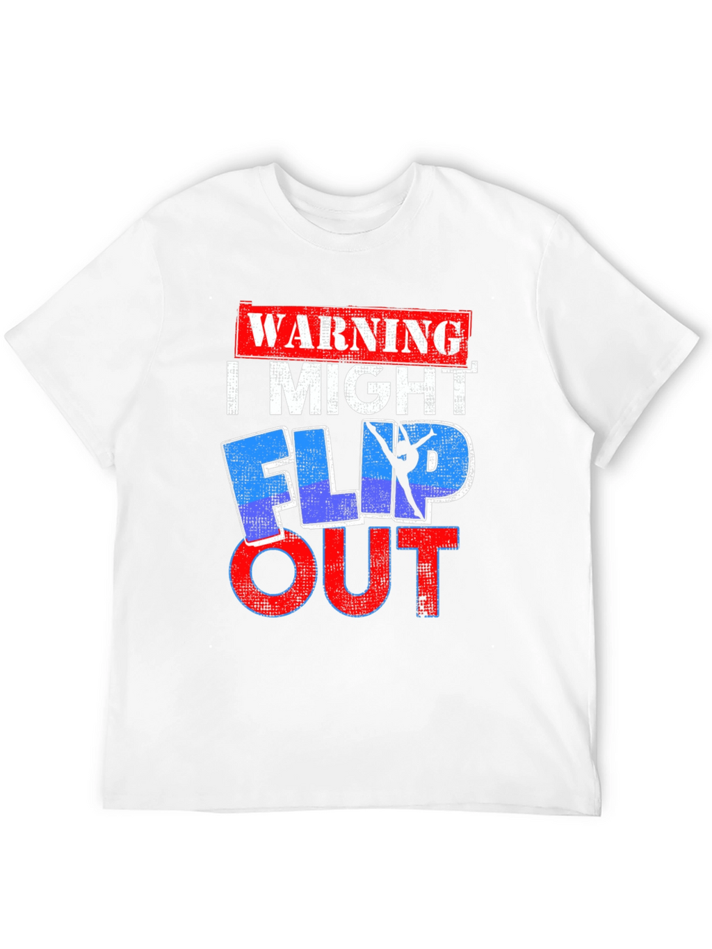 Warning I Might Flip Out T-Shirt Gymnast Stunt