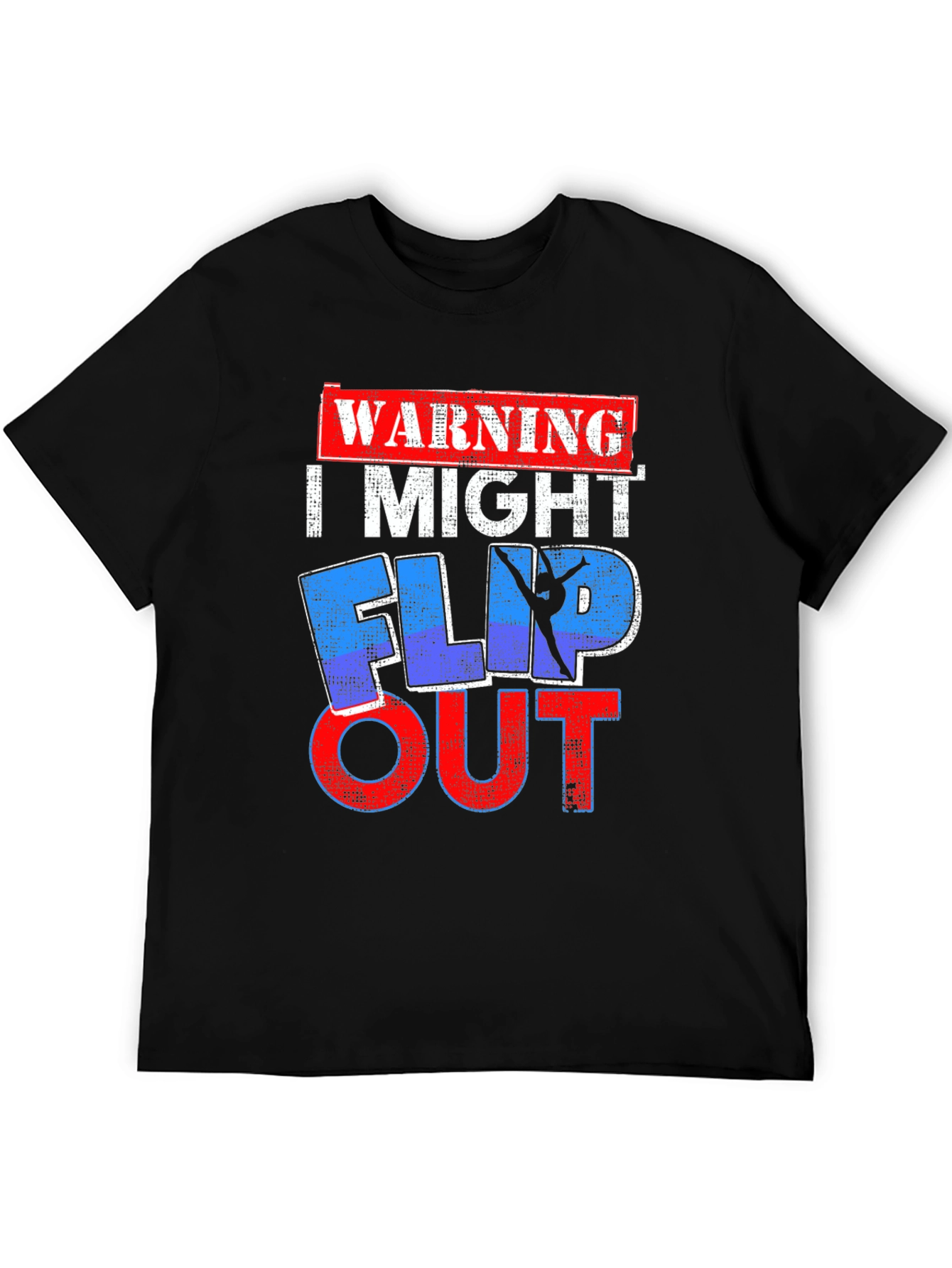 Warning I Might Flip Out T-Shirt Gymnast Stunt