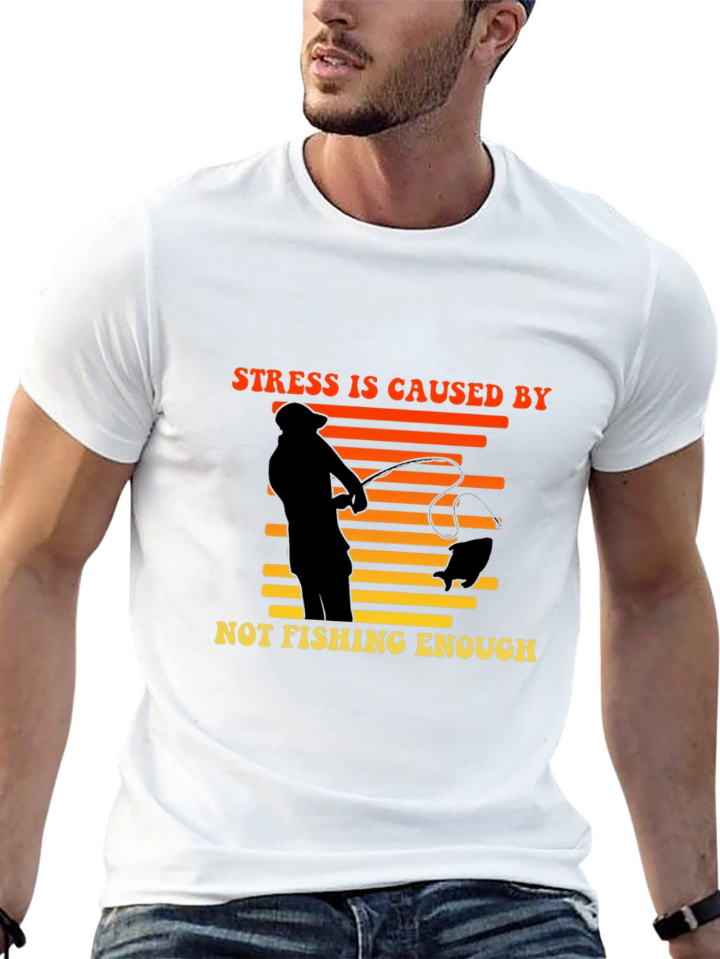 Stress is Caused by Not Fishing Enough T-Shirt