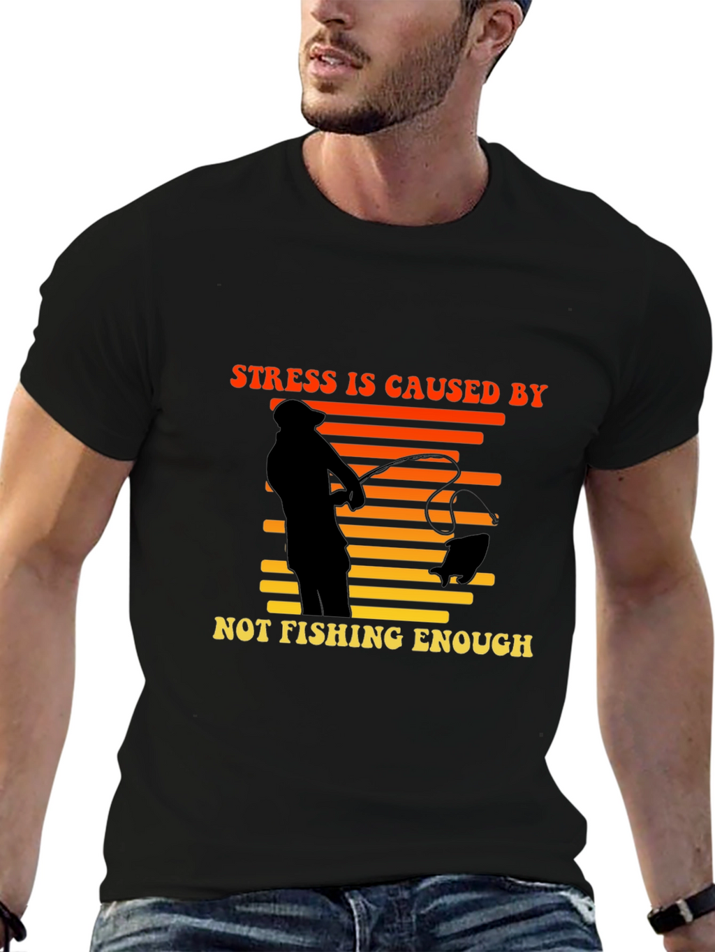 Stress is Caused by Not Fishing Enough T-Shirt