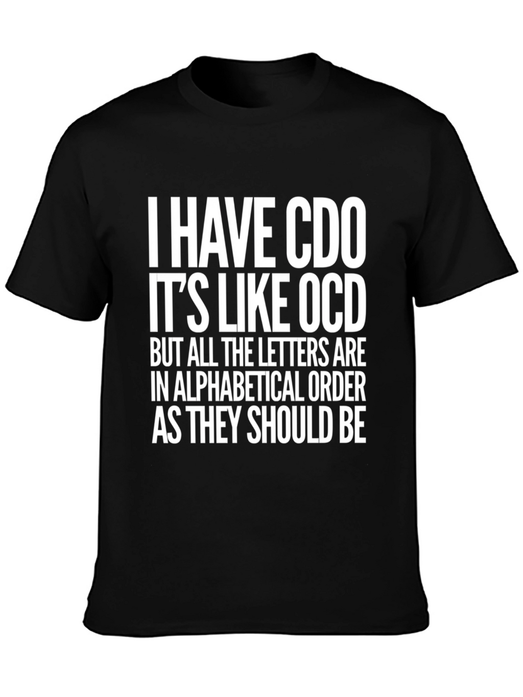 CDO Alphabetical Order Funny T-Shirt