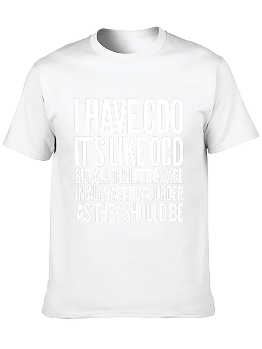 CDO Alphabetical Order Funny T-Shirt