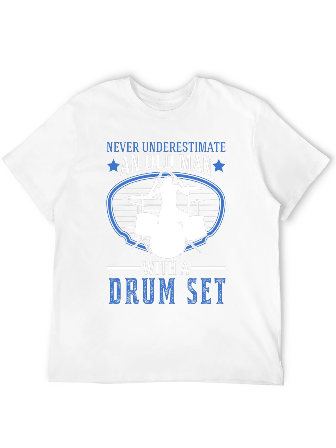 Never Underestimate an Old Man Drummer T-Shirt