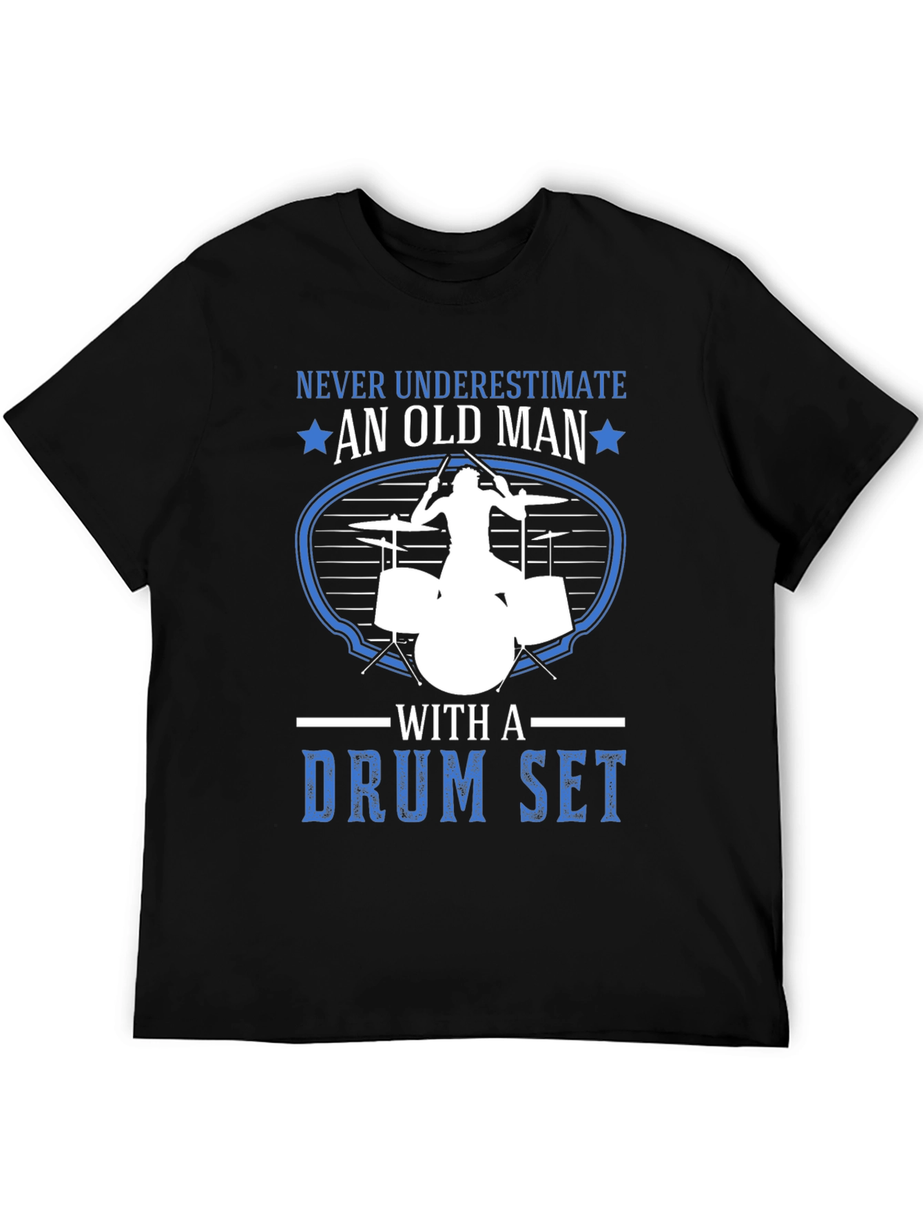 Never Underestimate an Old Man Drummer T-Shirt