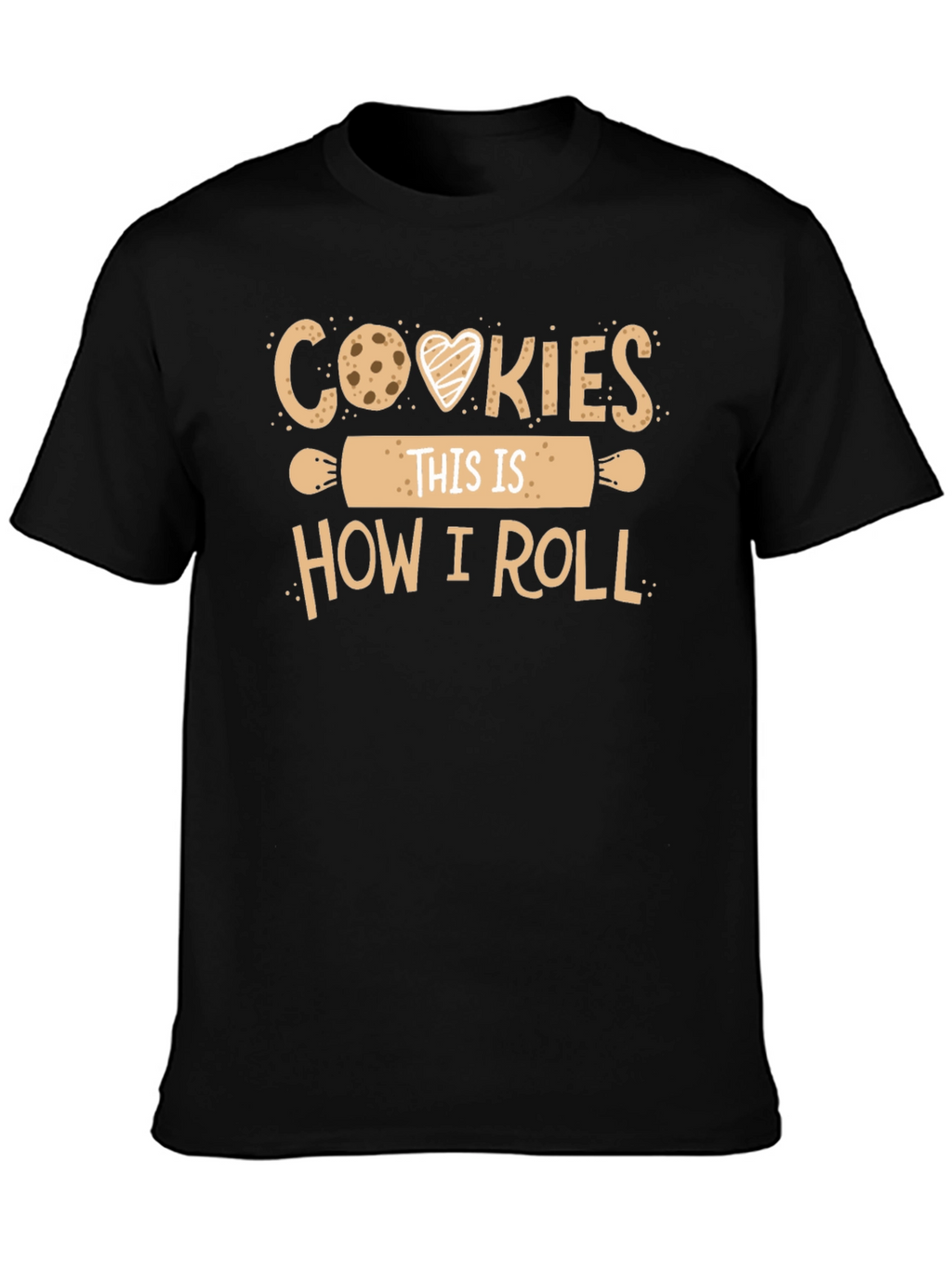 Cookies This is How I Roll T-Shirt