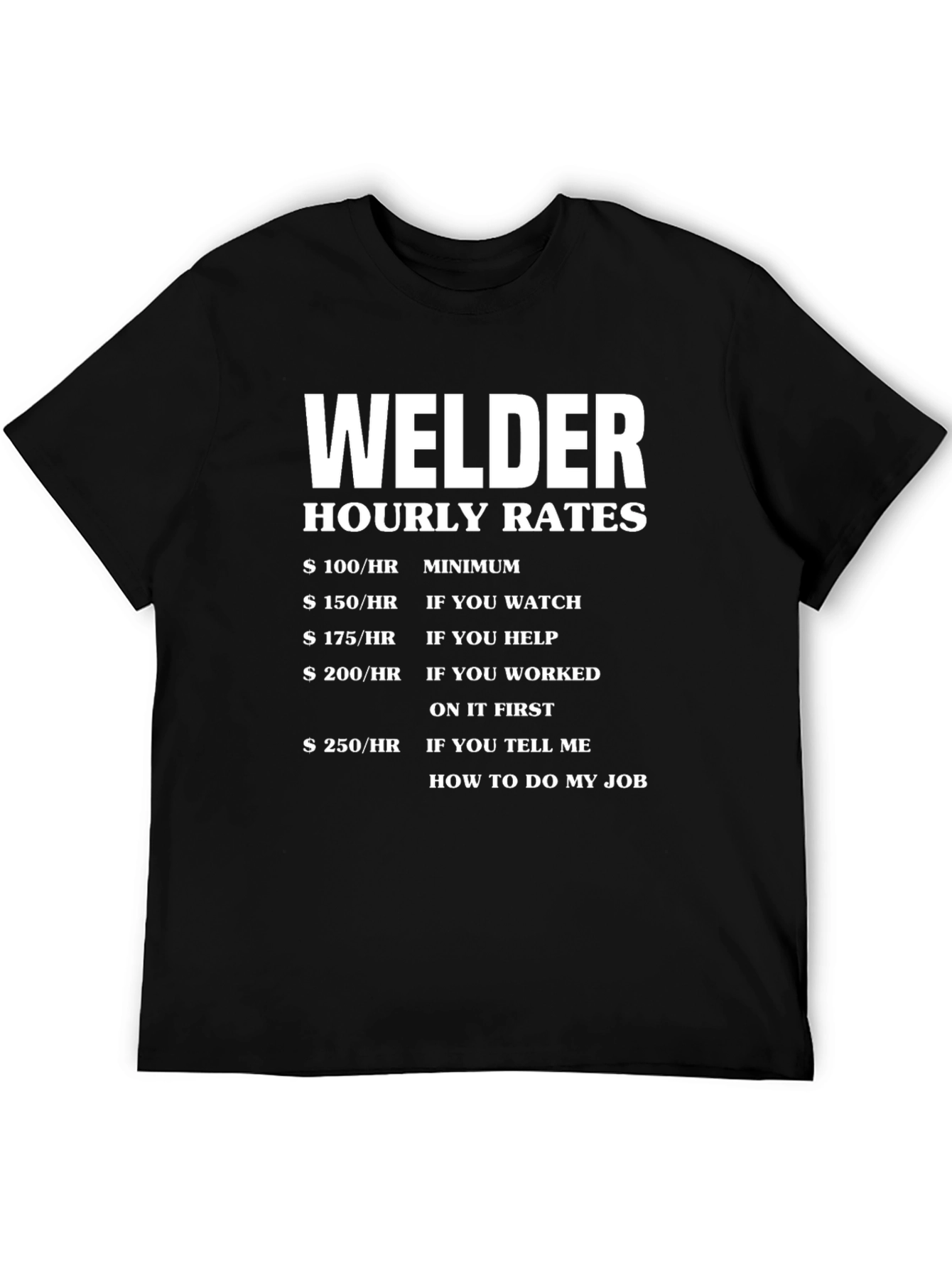 Welder Hourly Rates Graphic T-Shirt