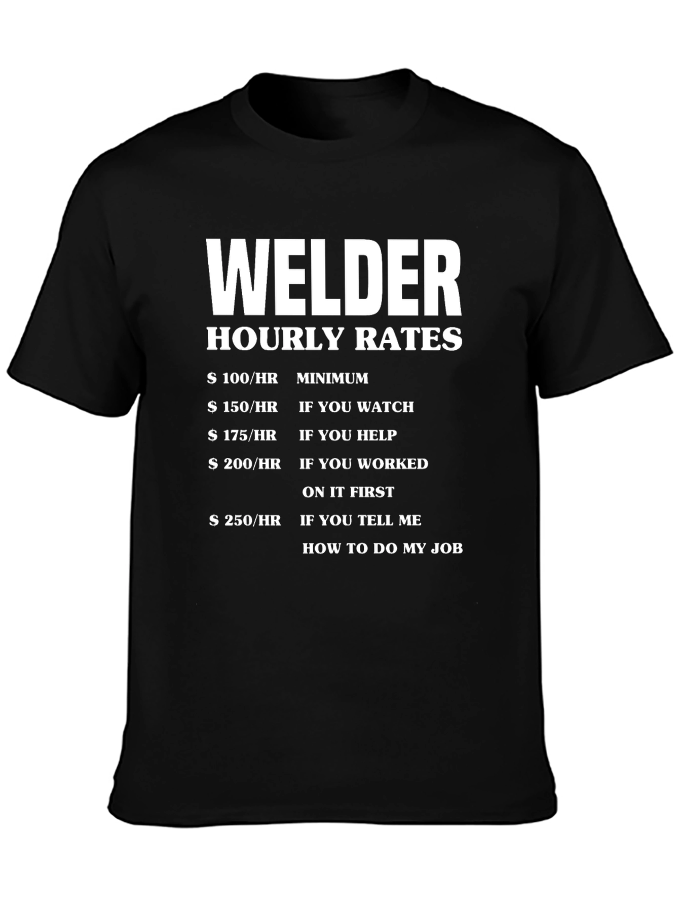 Welder Hourly Rates Graphic T-Shirt