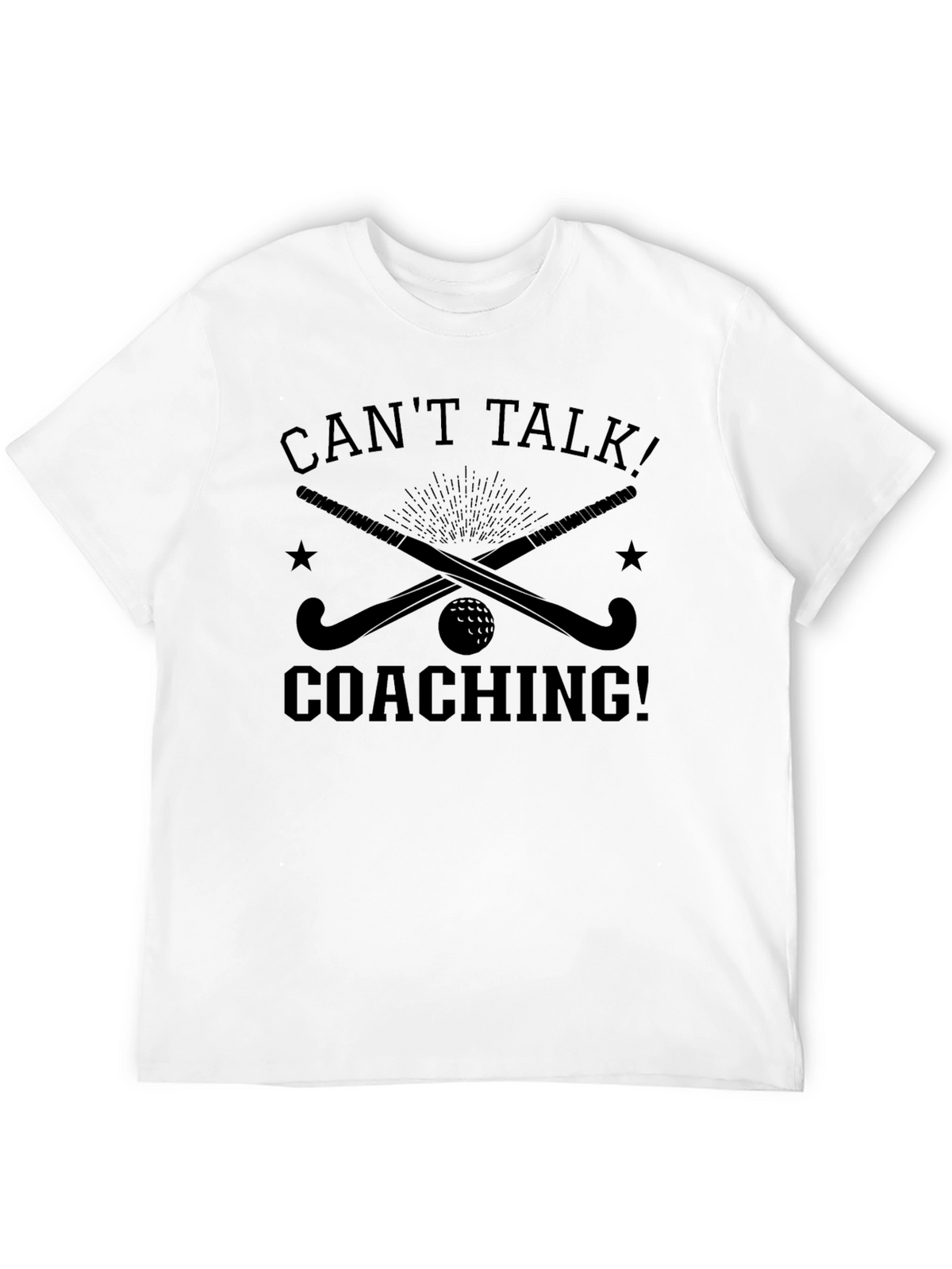 Cant Talk Coaching! Field Hockey T-Shirt
